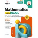 Mathematics with Ease Class 9 (CBSE) – NEP 2020 & NCF-SE 2023 Aligned