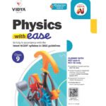 Physics with Ease Class 9 (CBSE) – NEP 2020 & NCF-SE 2023 Aligned