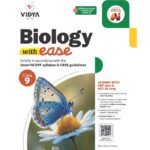 Biology with Ease Class 9 (CBSE) – NEP 2020 & NCF-SE 2023 Aligned